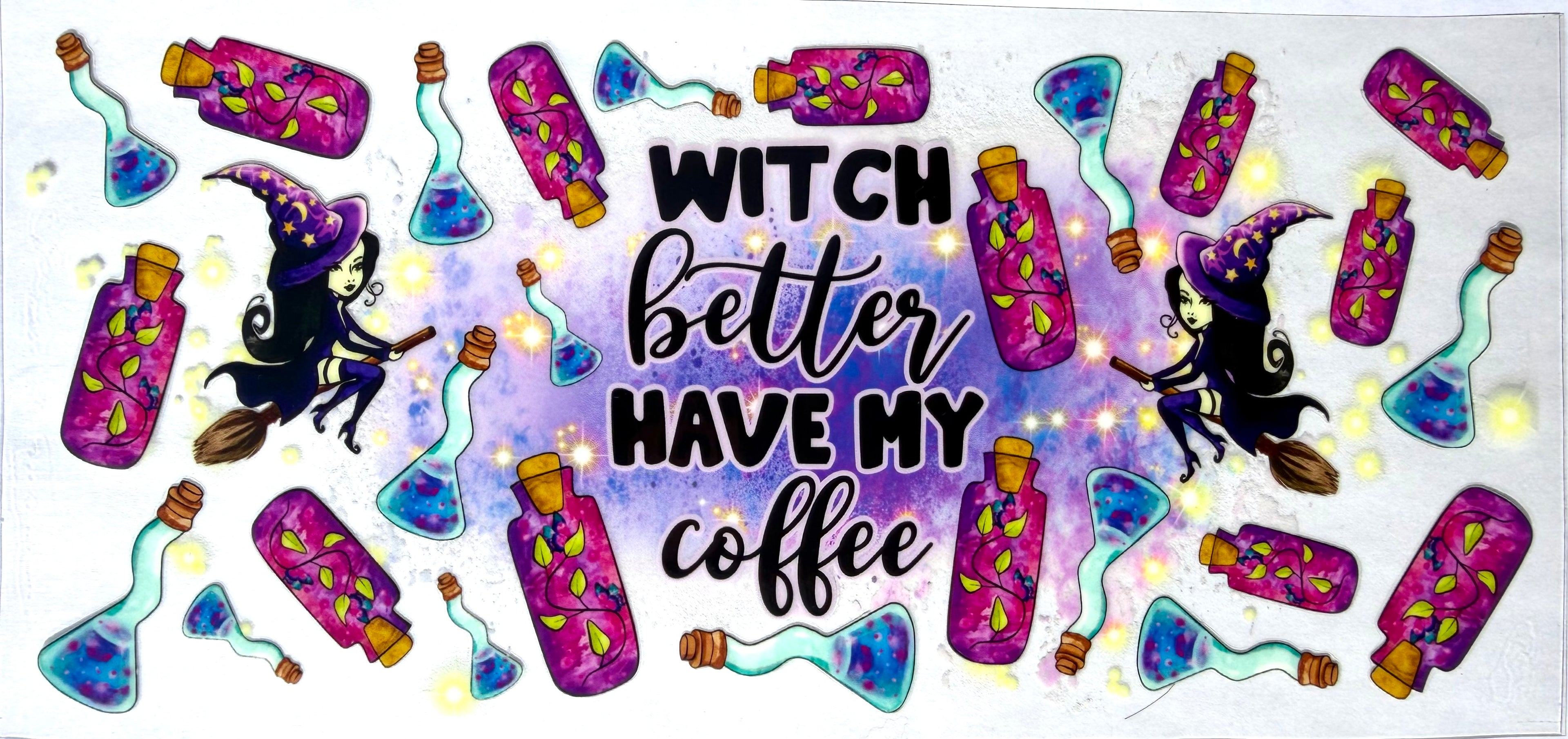 #16P Witch Better Have My Coffee