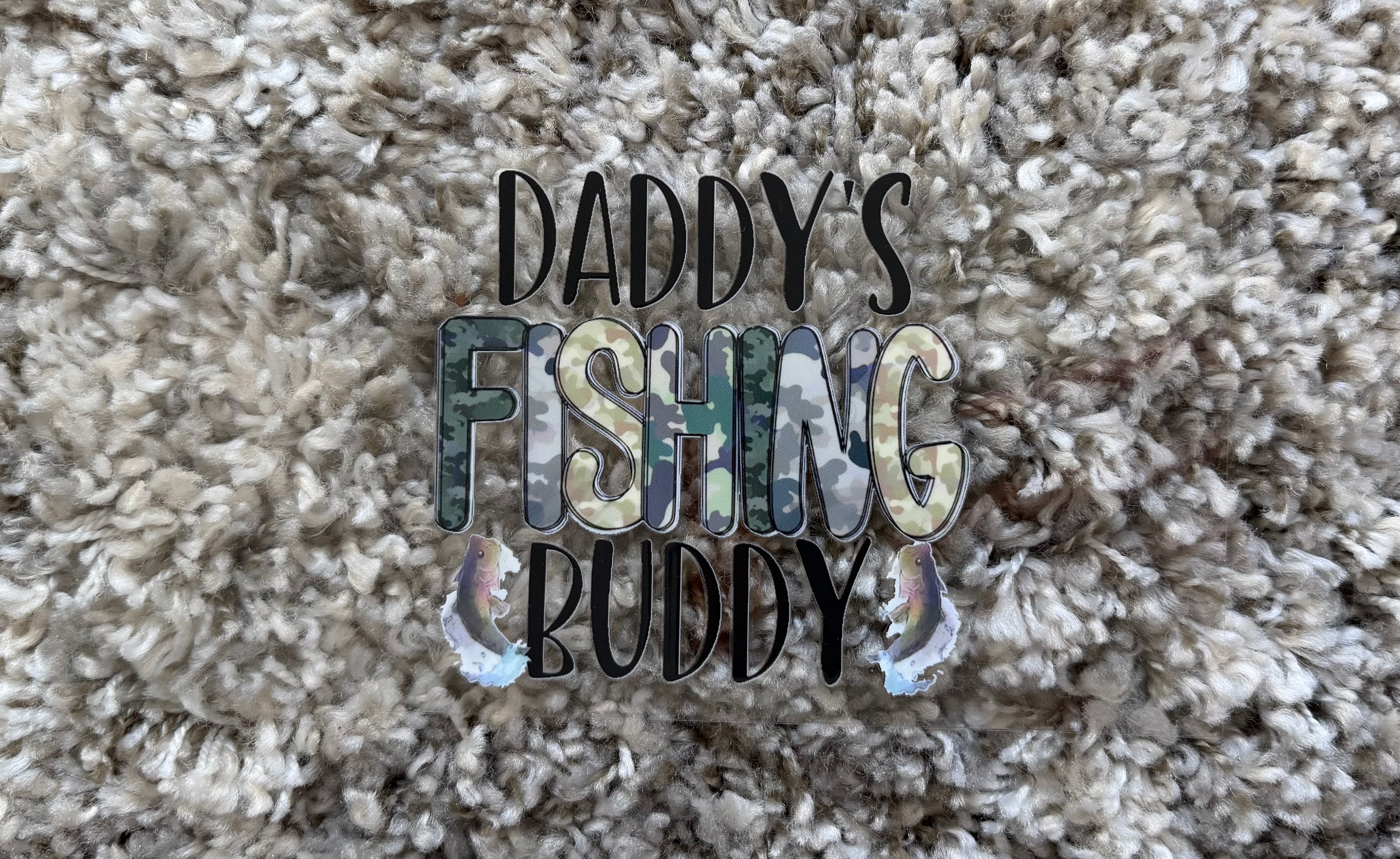 #39F Daddy's Fishing Buddy
