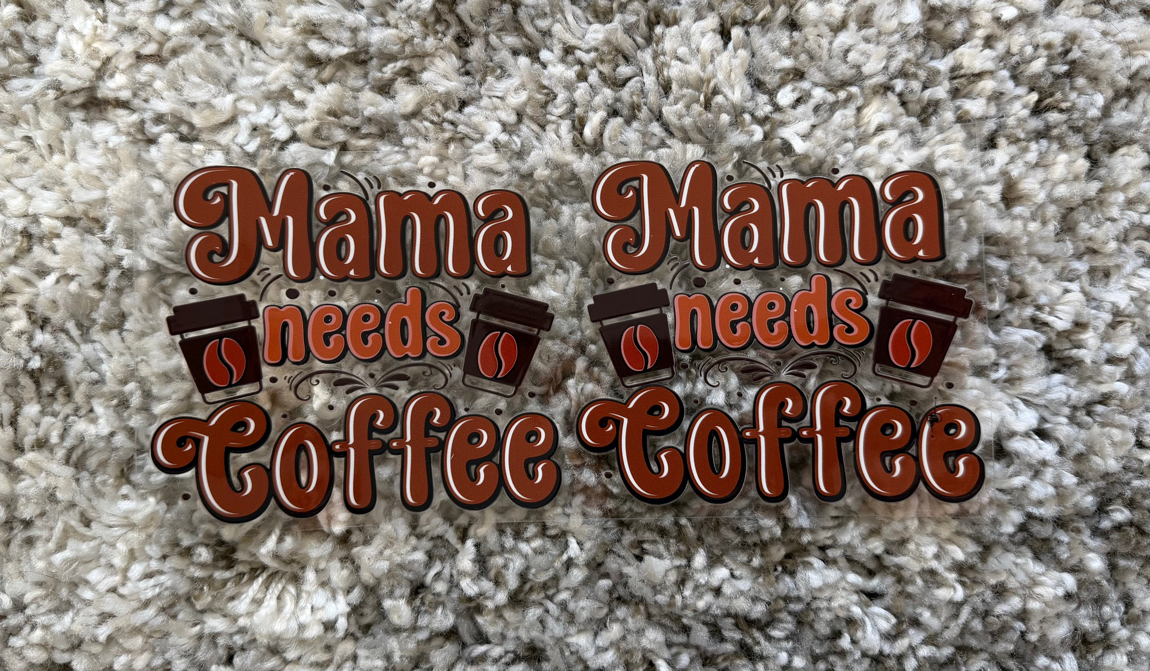 #50F Mama Needs Coffee