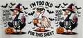 #13G im too old for this sheet