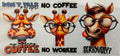 #329B No Coffee No Workee