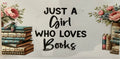 #323B Just A Girl Who Loves Books