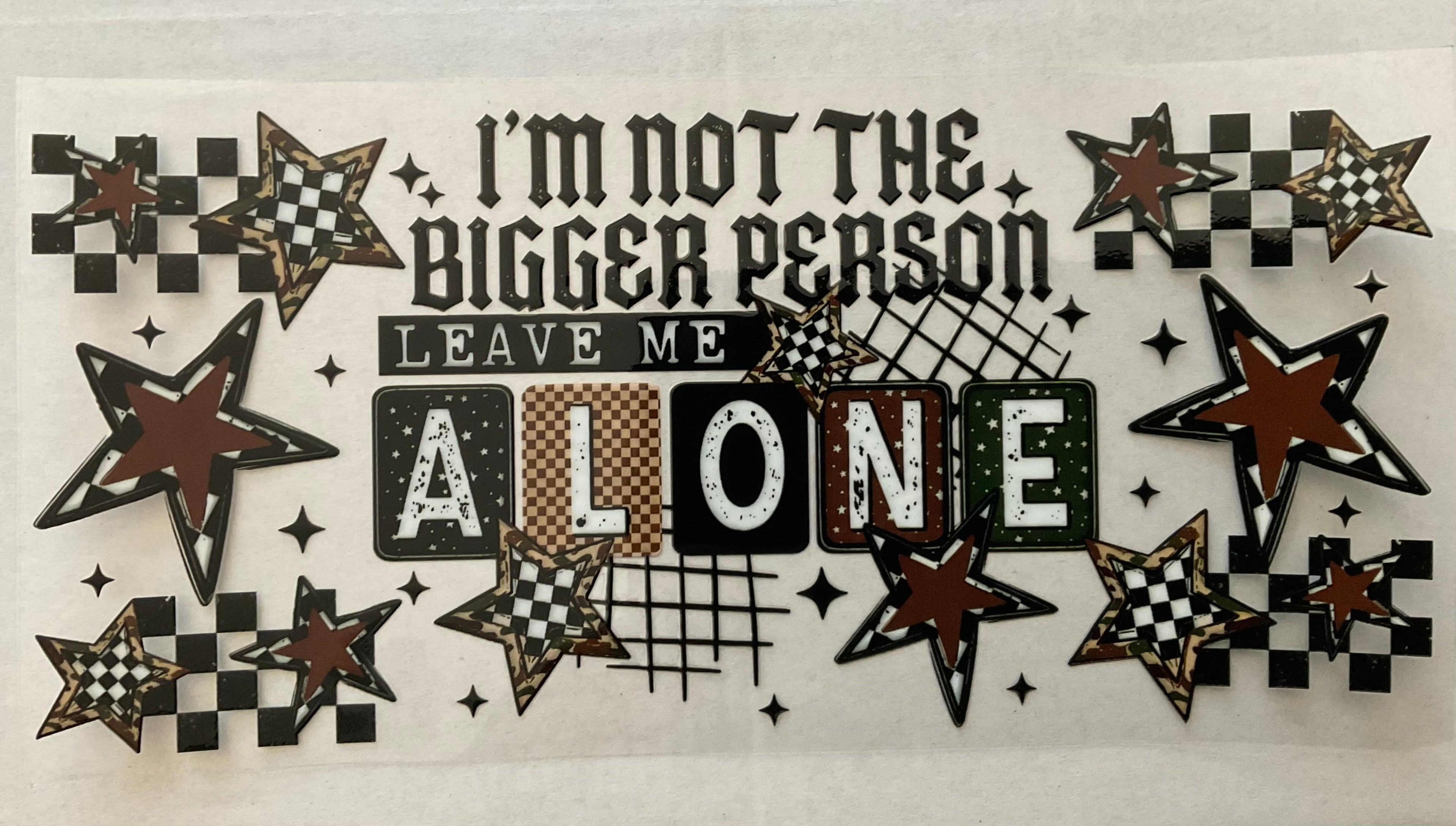 #98P Im Not The Bigger Person....