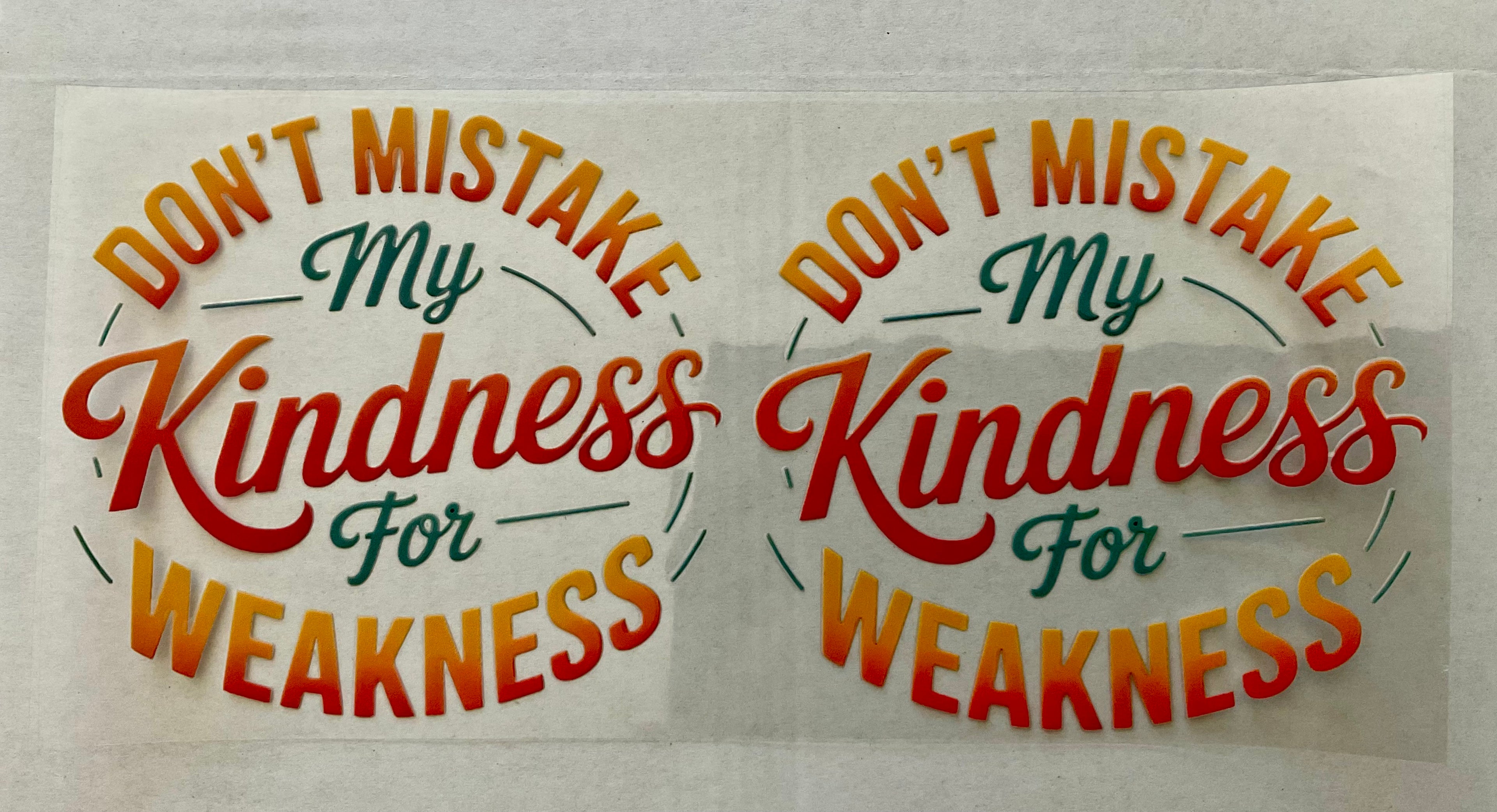 #108P Dont Mistake My Kindness..