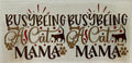 #74F Busy Being A Cat Mama
