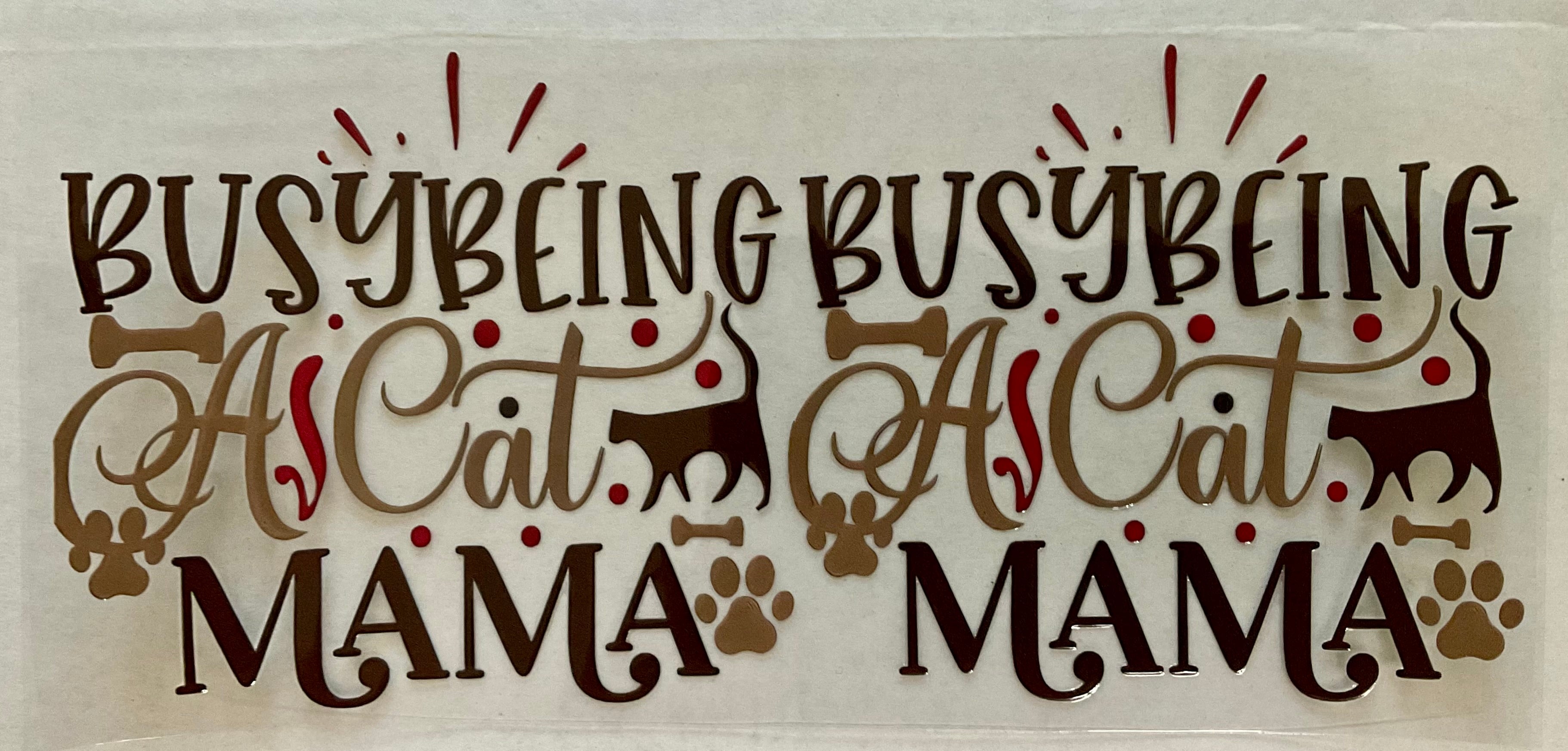 #74F Busy Being A Cat Mama