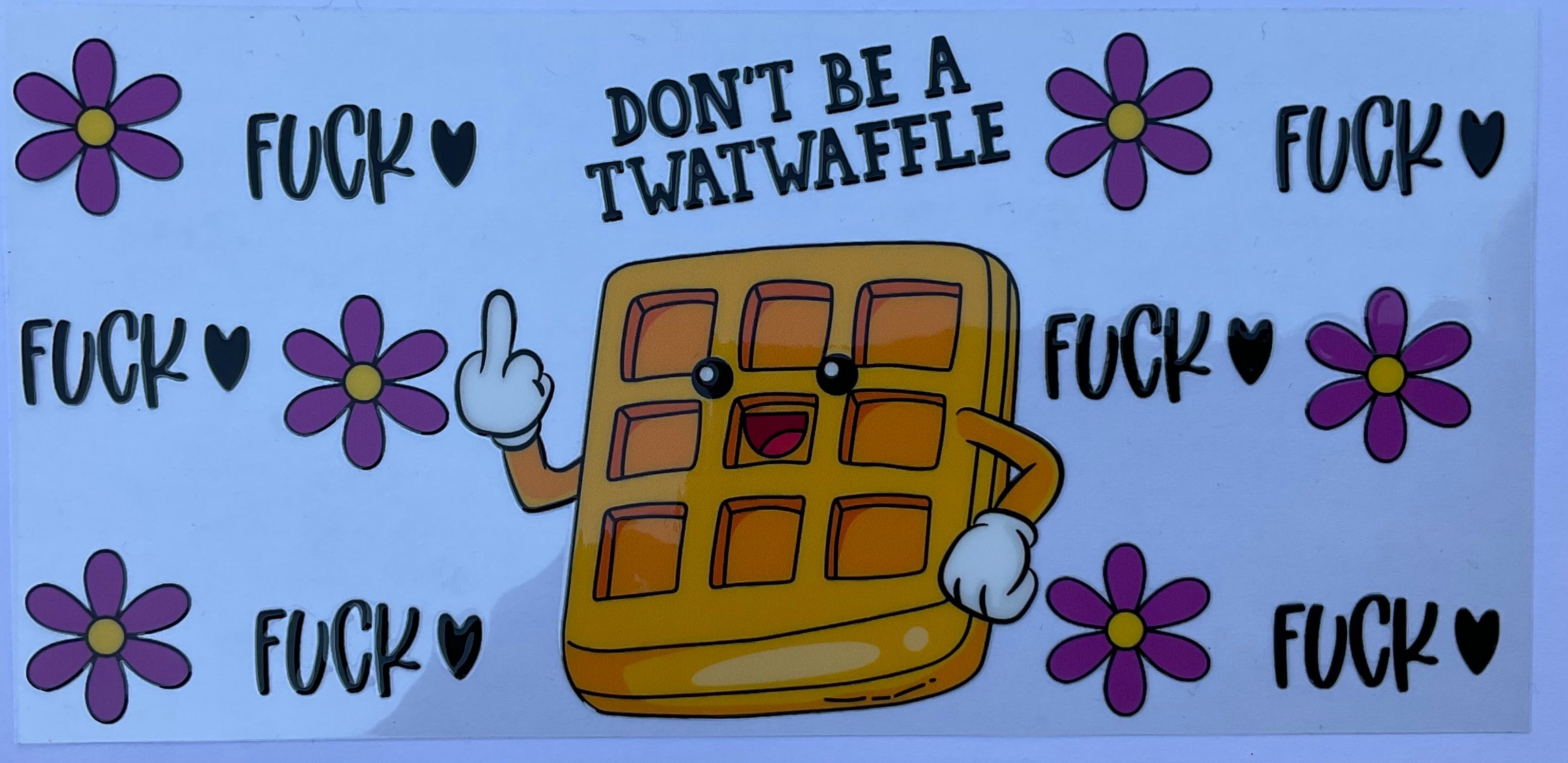 #121P Dont Be A Twat Waffle